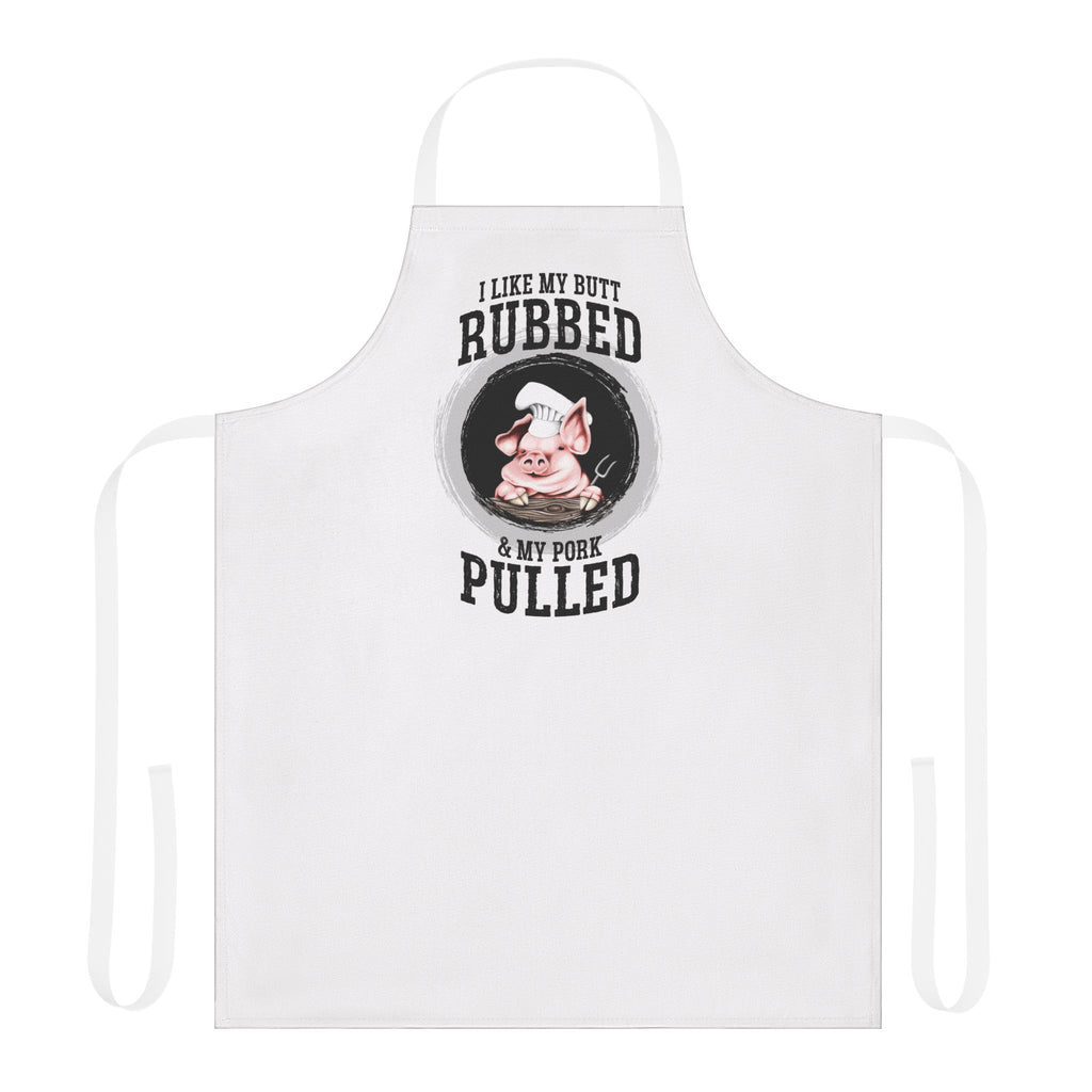 White BBQ apron with I Like My Butt Rubbed and My Pork Pulled text