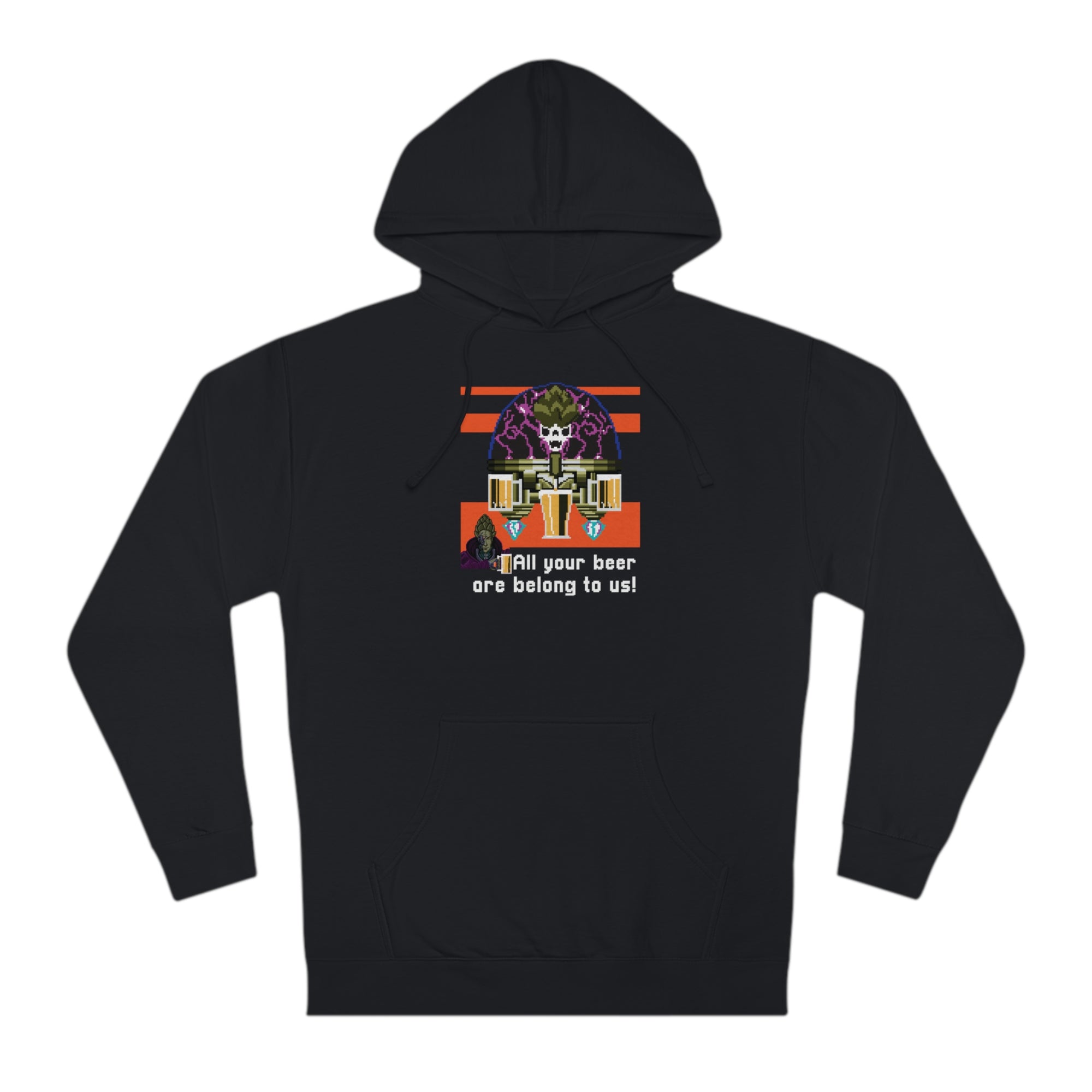 "All Your Beer Are Belong To Us" Hoodie front view.