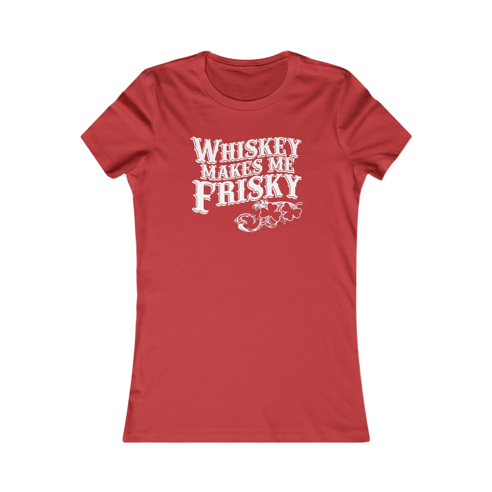 Red women’s cotton tee with bold ‘Whiskey Makes Me Frisky’ vintage lettering