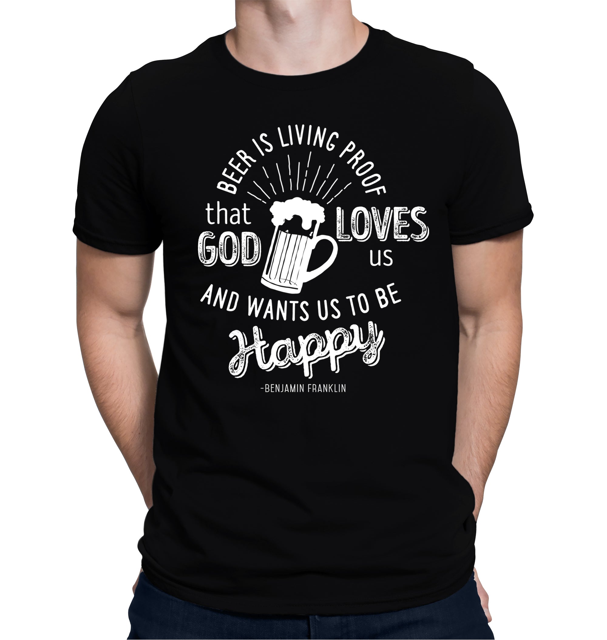 BrewSwag Beer is Living Proof T-Shirt with Ben Franklin quote on black fabric