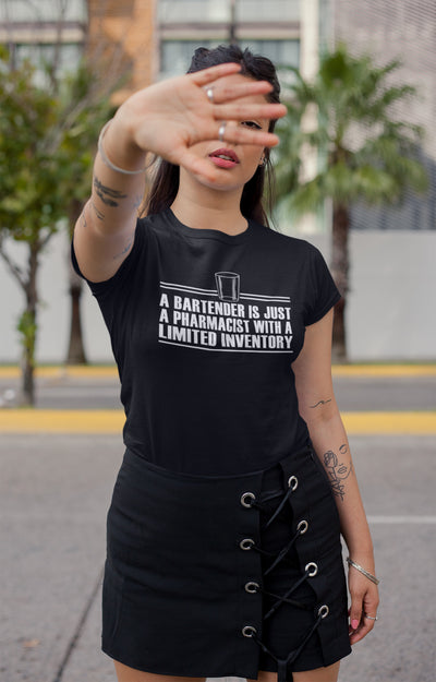 Bartender is Just a Pharmacist T-Shirt Female Action Shot on the Street