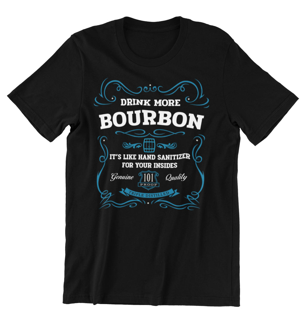rink More Bourbon tee with hand sanitizer for your insides slogan