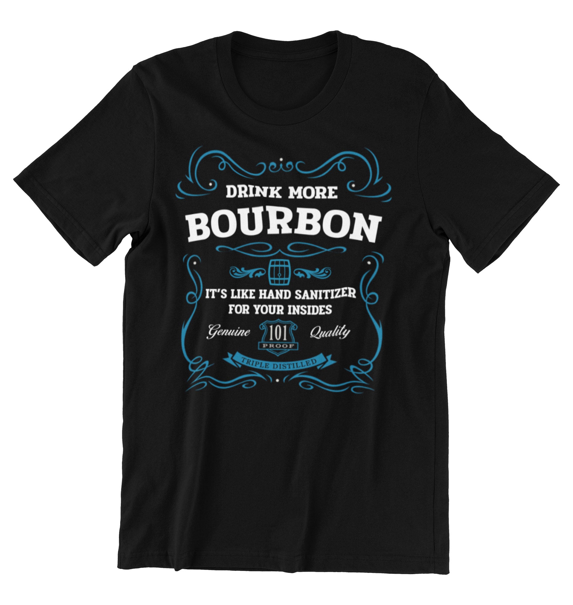 rink More Bourbon tee with hand sanitizer for your insides slogan