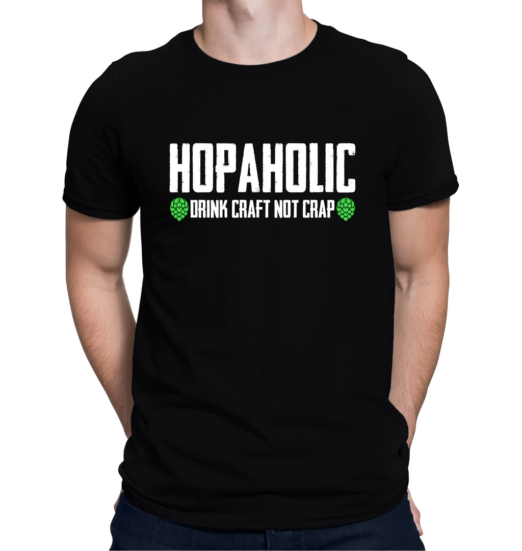 Black t-shirt with bold HOPAHOLIC text and Drink Craft Not Crap slogan