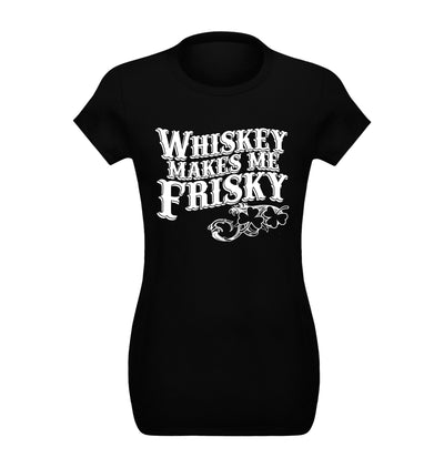 Whiskey Makes me Frisky T-Shirt Flat