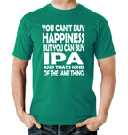 Kelly green tee featuring large white uppercase You Can’t Buy Happiness but You Can Buy IPA slogan