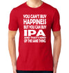 You Can't Buy Happiness but You Can Buy IPA Beer T-Shirt on Model Red
