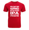 You Can't Buy Happiness but You Can Buy IPA Beer T-Shirt Flat Red