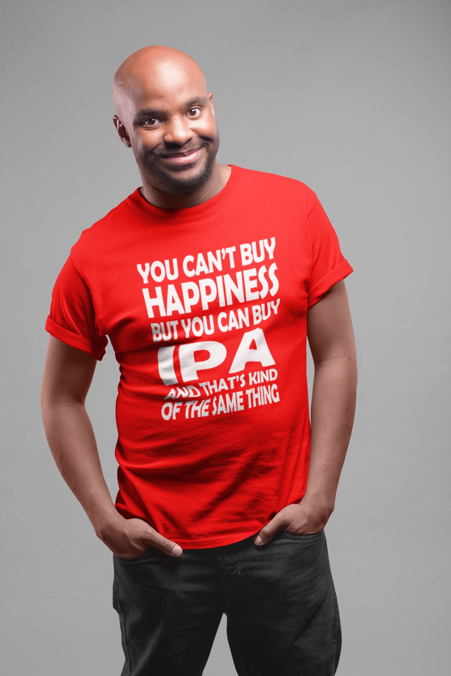 Casual brew tee reading You Can’t Buy Happiness but You Can Buy IPA in crisp white text