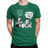 Yes Dear, I Would Love a Beer Funny Beer Green T-Shirt