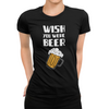 Wish You Were Beer T-Shirt women's Black